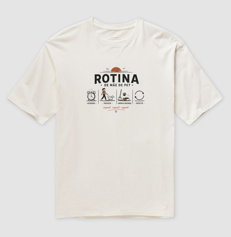 Camiseta oversized Rotina Mãe de Pet PattaMansa