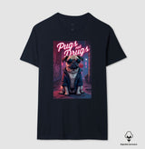 Pugs Not Drugs · Algodão Peruano · Feminina / Masculina
